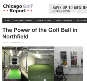 Power of the Golf Ball Northfield Featured in Chicago Golf Report